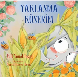 Yaklaşma Küserim [Nov 01, 2025] Elif Yonat Toğay and Burcu Koçer