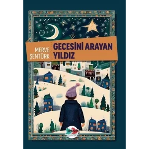 Gecesini Arayan Yıldız [Paperback] [Jan 31, 2025] Merve Şentürk