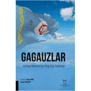 Gagauzlar - Kültürel Direncin Var Ettiği Türk Topluluğu [Paperback] [Jul 18, 2025] Hakan Mor and Sezgin Güçlüay