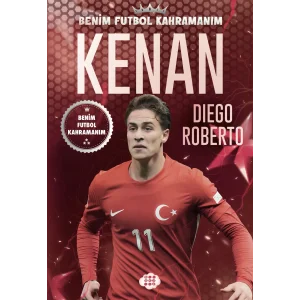 Benim Futbol Kahramanım - Kenan Yıldız [Paperback] [Aug 11, 2025] Diego Roberto