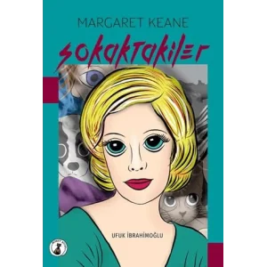 Margaret Keane - Sokaktakiler [Unbound] [Dec 30, 2024] Ufuk İbrahimoğlu