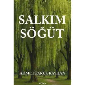 Salkım Söğüt [Paperback] [Nov 14, 2024] Ahmet Faruk Kayhan