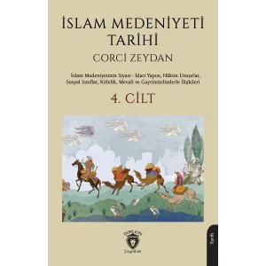 İslam Medeniyeti Tarihi 4. Cilt [Paperback] [Oct 10, 2025] Corci Zeydan