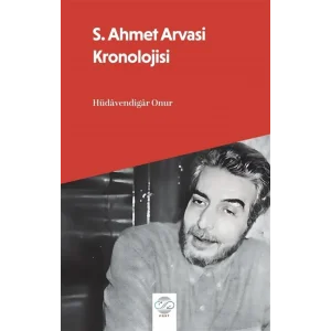 S. Ahmet Arvasi Kronolojisi [Paperback] [Nov 18, 2025] Hüdavendigar Onur
