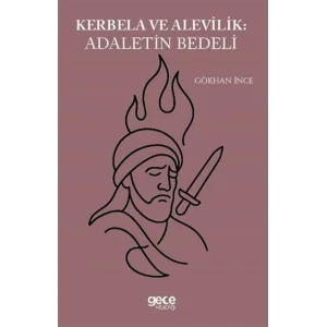 Kerbela ve Alevilik - Adaletin Bedeli [Paperback] [Sep 24, 2025] Gökhan İnce