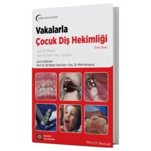 Vakalarla Çocuk Diş Hekimliği [Unbound] [Nov 14, 2024] Amr M. Moursi