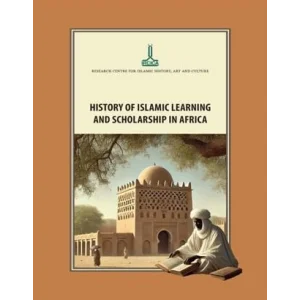 History of Islamic Learning and Scholarship in Africa [Unbound] [Nov 14, 2024] Kolektif