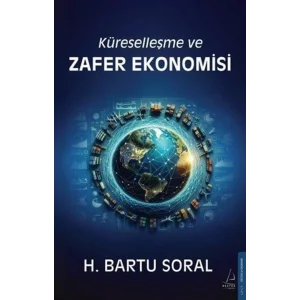 Küreselleşme ve Zafer Ekonomisi [Dec 24, 2024] Bartu Soral