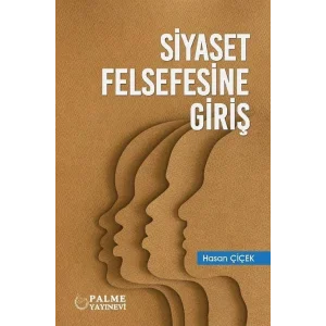 Siyaset Felsefesine Giriş [Jul 01, 2025] Hasan Çiçek