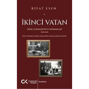 İkinci Vatan - Genç Cumhuriyete Sığınanlar 193... [Unbound] [Dec 30, 2023] Rifat Esen