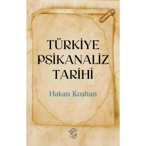 Türkiye Psikanaliz Tarihi [Sep 19, 2024] Hakan Kızıltan
