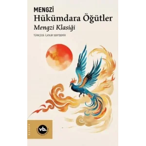 Hükümdara Öğütler - Mengzi Klasiği [Paperback] [Oct 09, 2025] İlknur Sertdemir