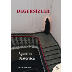 Değersizler [Dec 09, 2025] Agustina Bazterrica