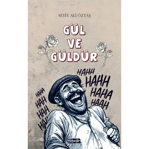 Gül ve Güldür [Unbound] [Dec 30, 2024] Seyit Ali Öztaş