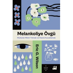 Melankoliye Övgü [Paperback] [Feb 12, 2025] Eric G. Wilson and Özge Onan