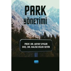 Park Yönetimi [Unbound] [Nov 14, 2024] Akyay Uygur , Halise Dilek Sevin