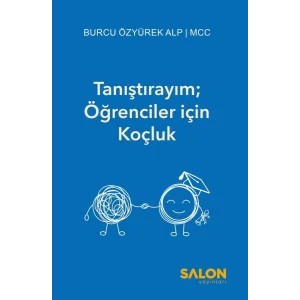 Tanıştırayım; Öğrenciler için Koçluk [Jun 01, 2025] Burcu Özyürek Alp
