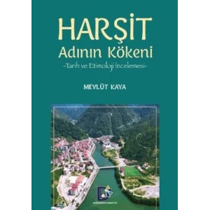 Harşit Adının Kökeni - Tarih ve Etimoloji İncel... [Unbound] [Nov 14, 2024] Mevlüt Kaya