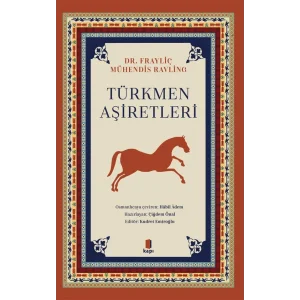 Türkmen Aşiretleri [Paperback] [Apr 29, 2025] Dr. Frayliç; Mühendis Ravling and Habil Adem