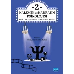 KALEMİN VE KADRAJIN PSİKOLOJİSİ 2: Türk Dizi, Roman ve Filmlerinin Analizi [Paperback] [Nov 14, 2024] Kolektif