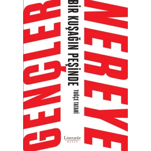 Gençler Nereye - Bir Kuşağın Peşinde [Turtleback] [Dec 12, 2025] Tuğçe Tatari