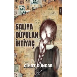 Salıya Duyulan İhtiyaç [Paperback] [Sep 18, 2024] Cihat Dündar