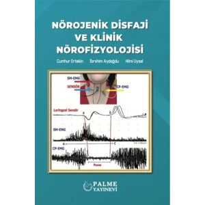 Nörojenik Disfaji ve Klinik Nörofizyolojisi [Unbound] [Nov 14, 2024] Cumhur Ertekin , İbrahim Aydoğdu , Hilmi Uysal