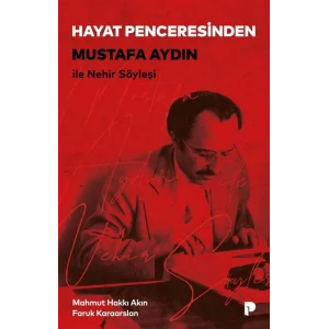 Hayat Penceresinden & Mustafa Aydın ile Nehir Söyleşi [Paperback] [Jan 01, 2025] Mahmut Hakkı Akın and Faruk Karaarslan