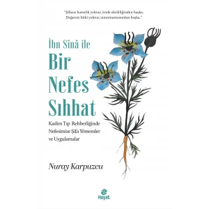 İbn Sina ile Bir Nefes Sıhhat [Paperback] [Jan 10, 2025] Nuray Karpuzcu