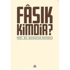 Fasık Kimdir? [Unbound] [Nov 14, 2024] Prof. Dr. Bayraktar Bayraklı
