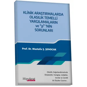 Klinik Araştırmalarda Olasık Temelli Yargılamaların ve Pin Sorunları [Unbound] [Nov 14, 2024] Prof. Dr. Mustafa Ş. Şenocak