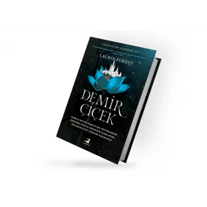 Demir Çiçek (Ciltli) [Hardcover] [Apr 09, 2025] Laurie Forest and İkbal Kökkaya