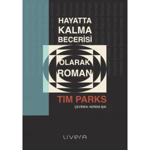 Hayatta Kalma Becerisi Olarak Roman [Turtleback] [Aug 15, 2025] Tim Parks