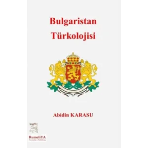 Bulgaristan Türkolojisi [Unbound] [Nov 14, 2024] Abidin Karasu