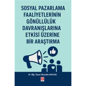 Sosyal Pazarlama Faaliyetlerinin Gönüllülük Dav... [Paperback] [Sep 12, 2025] Mustafa Kaplan