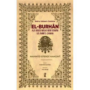 El-Burhan: Ala Bekai Mülki Beni Osman İla Ahiriz-Zaman [Hardcover] [Feb 21, 2024] Mahmud Efendi Hamzavi