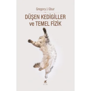 Düşen Kedigiller ve Temel Fizik [Paperback] [Feb 03, 2025] Gregory J. Gbur and Ahmet Aybars Çağlayan