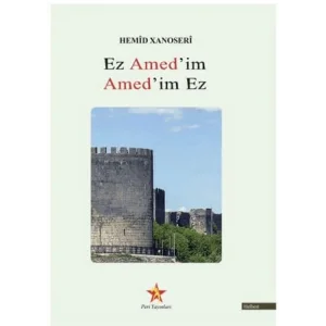 Ez Amedim Amedim Ez [Paperback] [Mar 01, 2025] Hemid Xanoseri