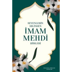 Sevenlerin Dilinden İmam Mehdi Şiirleri [Paperback] [Nov 27, 2024] Kolektif