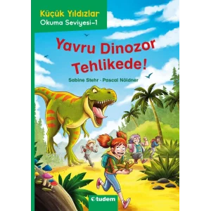 Küçük Yıldızlar - 1- Yavru Dinozor Tehlikede! [Staple Bound] [Dec 30, 2024] Sabine Stehr; Pascal Nöldner and Ümit Mutlu