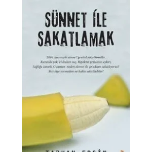 Sünnet ile Sakatlamak [Paperback] [Dec 30, 2024] Tarkan Ersin