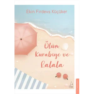 Ölüm Kurabiye ve Lalala [Paperback] [May 15, 2025] Ekin Firdevs Küçüker