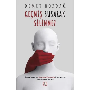 Geçmiş Susarak Silinmez [Unbound] [Dec 30, 2024] Demet Bozdağ