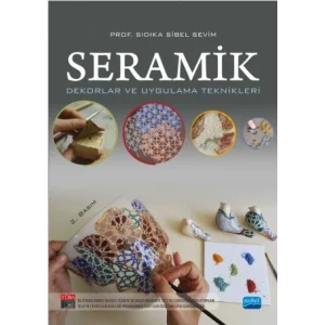 Seramik: Dekorlar ve Uygulama Teknikleri [Paperback] [Sep 01, 2015] Sıdıka Sibel Sevim