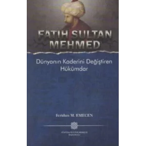 Fatih Sultan Mehmed Dünyanın Kaderini Değiştiren Hükümdar ( 11 Kitap Set ) [Unbound] [Nov 14, 2024] Feridun M. Emecen