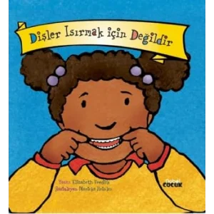 Dişler Isırmak İçin Değildir [Paperback] [Jun 11, 2025] Elizabeth Verdick