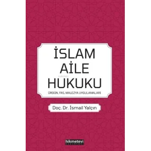 İslam Aile Hukuku: Ürdün, Fas, Malezya Uygulamaları (Kapak Değişebilir) [Paperback] [Jan 01, 2022] İsmail Yalçın
