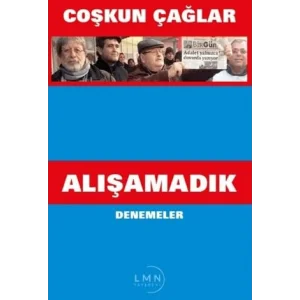 Alışamadık - Denemeler [Unbound] [Nov 14, 2024] Coşkun Çağlar
