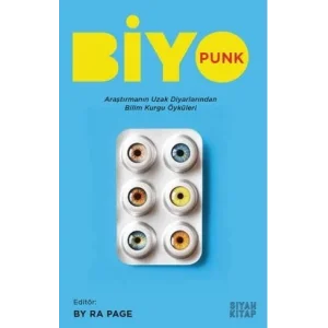 Biyopunk - Araştırmanın Uzak Diyarından Bilim Kurgu Öyküleri [Paperback] [Apr 09, 2025] Kolektif