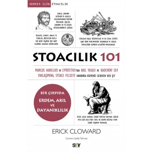 Stoacılık 101: Marcus Aurelius ve Epiktetos’tan, Akıl Yasası ve Kaderini Sev Yaklaşımına, Stoacı Felsefe Hakkında Bilmeniz Gereken Her Şey [Paperback] [May 09, 2025] Erick Cloward and Şafak Tahmaz